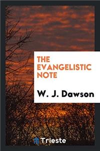 THE EVANGELISTIC NOTE