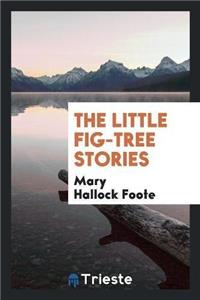 Little Fig-Tree Stories