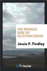 The Spindle-Side of Scottish Song