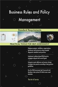 Business Rules and Policy Management Standard Requirements