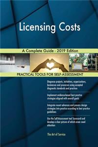 Licensing Costs A Complete Guide - 2019 Edition