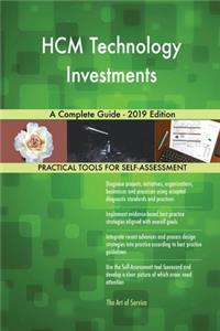 HCM Technology Investments A Complete Guide - 2019 Edition