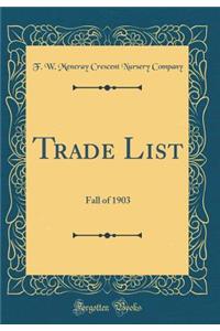 Trade List: Fall of 1903 (Classic Reprint)