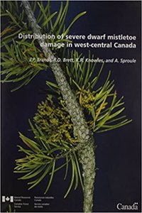 Distribution of Severe Dwarf Mistletoe Damage in West-Central Canada