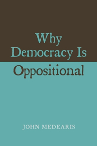 Why Democracy Is Oppositional