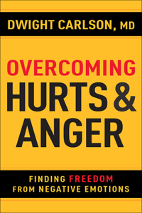 Overcoming Hurts and Anger