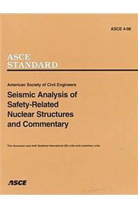 Seismic Analysis of Safety-related Nuclear Structures, ASCE 4-98