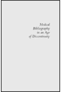 Medical Bibliography in an Age of Discontinuity