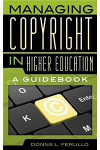 Managing Copyright in Higher Education