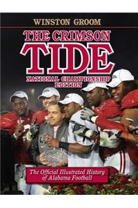 Crimson Tide: The Official Illustrated History of Alabama Football