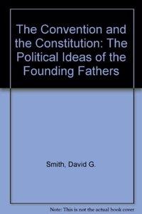 Convention and the Constitution