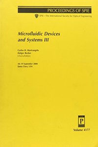 Microfluidic Devices & Systems III (Proceedings of Spie, Vol 4177)