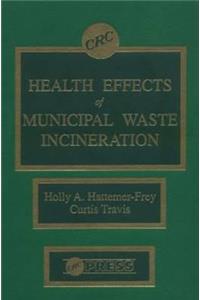 Health Effects of Municipal Waste Incineration