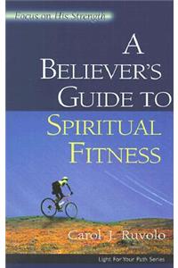 A Believer's Guide to Spiritual Fitness