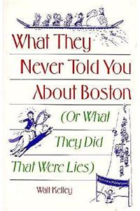 What They Never Told You About Boston