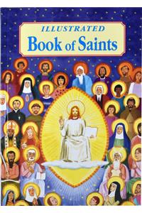 Illustrated Book of Saints: Inspiring Lives in Word and Picture