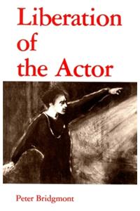Liberation of the Actor
