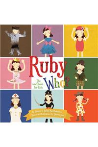 Ruby Who? The Workbook... for kids.