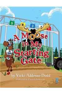 A Moose In My Starting Gate