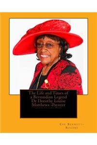 Life and Times of a Bermudian Legend, Dr Dorothy Louise Matthews-Paynter