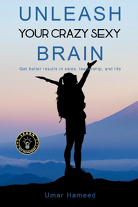 Unleash Your Crazy Sexy Brain!