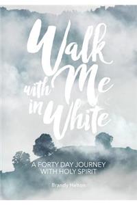 Walk with Me in White
