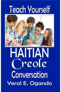 Teach Yourself Haitian Creole Conversation