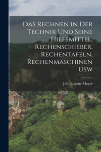 rechnen in der technik und seine hilfsmittel, rechenschieber, rechentafeln, rechenmaschinen usw