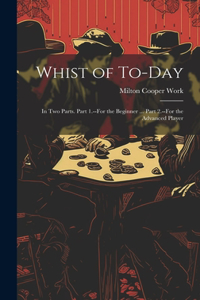 Whist of To-Day