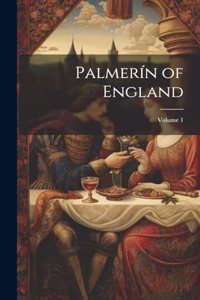 Palmerín of England; Volume 1