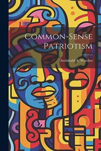 Common-Sense Patriotism