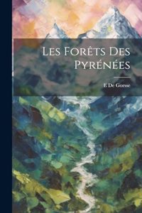 Les Forêts Des Pyrénées