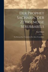 Prophet Sacharja, Der Zeitgenosse Serubbabels