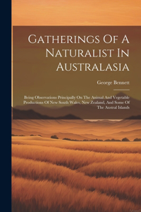 Gatherings Of A Naturalist In Australasia