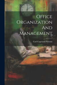 Office Organization And Management