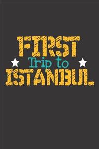First Trip To Istanbul