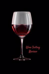 Wine Tasting Review