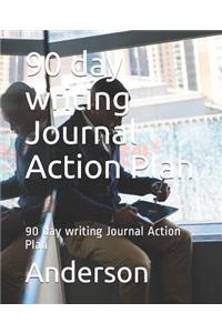 90 day writing Journal Action Plan