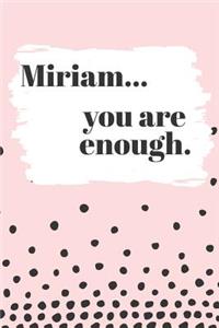 Miriam You are Enough