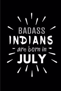 Badass Indians Are Born In July