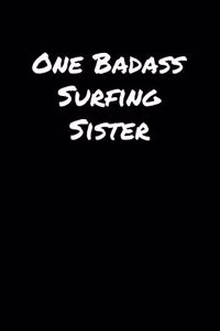One Badass Surfing Sister
