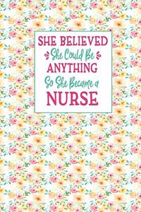 She Believed She Could Be Anything So She Became a Nurse