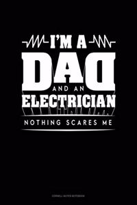 I'm A Dad And An Electrician Nothing Scares Me