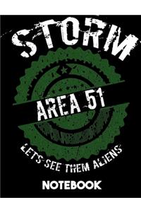 Storm Area 51 Let's See Them Aliens Notebook