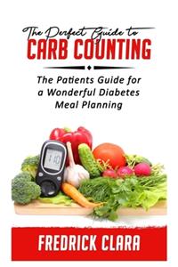 The Perfect Guide to Carb Counting