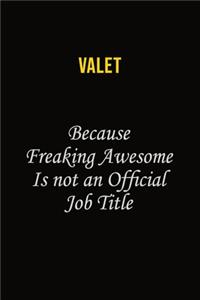 Valet Because Freaking Awesome Is Not An Official Job Title