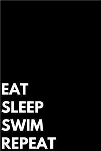 Eat Sleep Swim Repeat