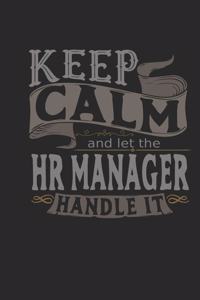 Keep Calm and Let the HR Manager Handle It