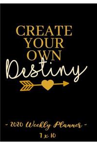 2020 Weekly Planner - Create Your Own Destiny