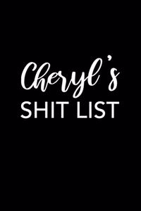 Cheryl's Shit List